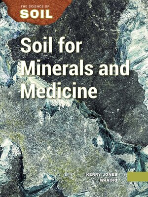 cover image of Soil for Minerals and Medicine